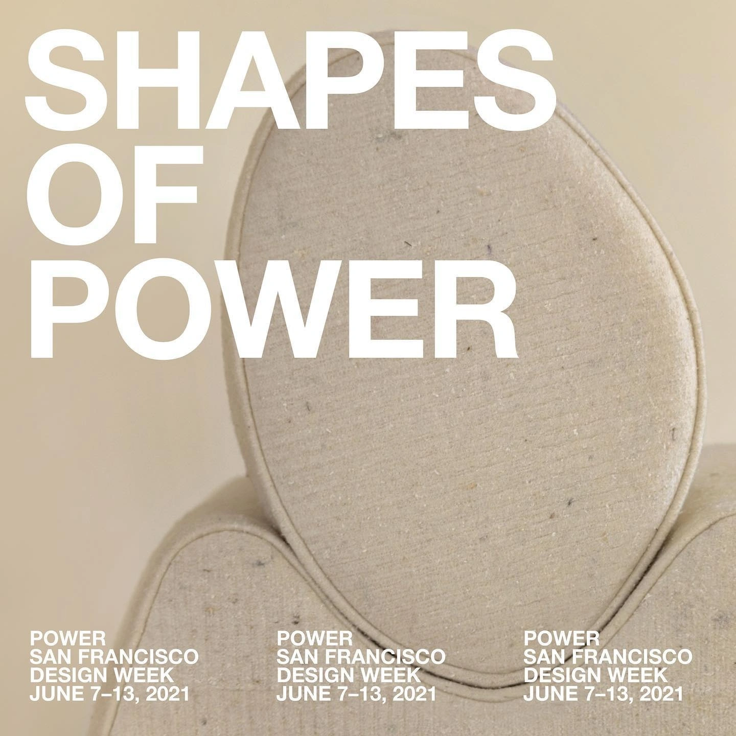 Photo shared by Landscape on June 08, 2021 tagging @sfdesignweek, @thisislandscape, and @studioahead. May be an image of text that says 'SHAPES OF POWER POWER SAN FRANCISCO DESIGN WEEK JUNE 7-13, 2021 POWER SAN FRANCISCO DESIGN WEEK JUNE7-13, 7-13, 2021 P