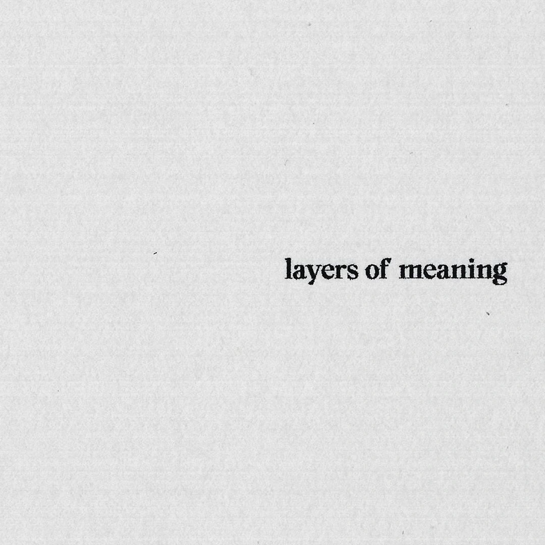 asense0fnothing:
“ Ryan Carl
Layers of meaning
”