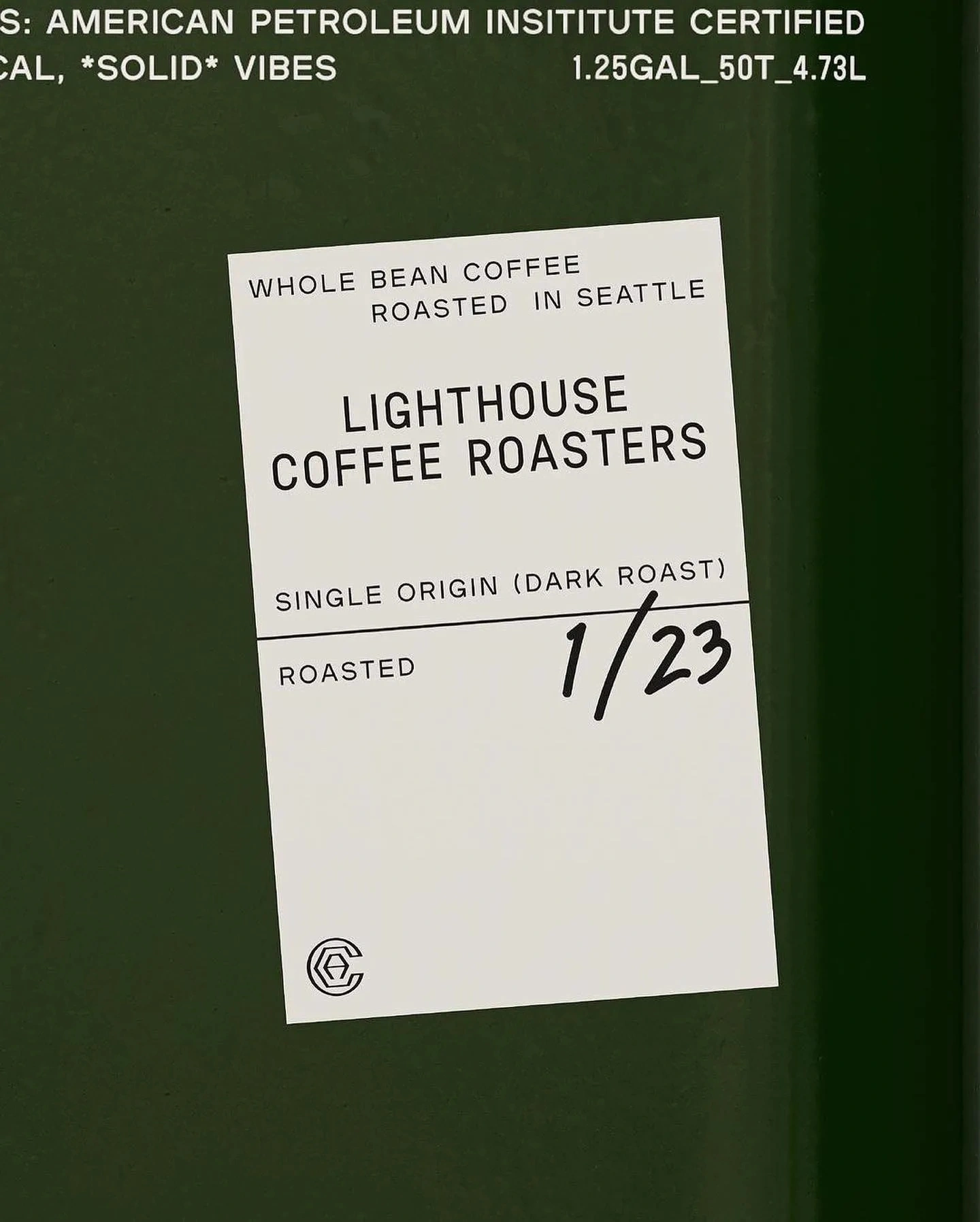 Photo by Bounty Hunters on June 09, 2022. May be an image of text that says 'S: AMERICAN PETROLEUM INSITITUTE CERTIFIED AL, *SOLID* VIBES 1.25GAL_50T_4.73L WHOLE BEAN COFFEE ROASTED IN SEATTLE LIGHTHOUSE COFFEE ROASTERS SINGLE ORIGIN (DARK ROAST) 1/23 ROA