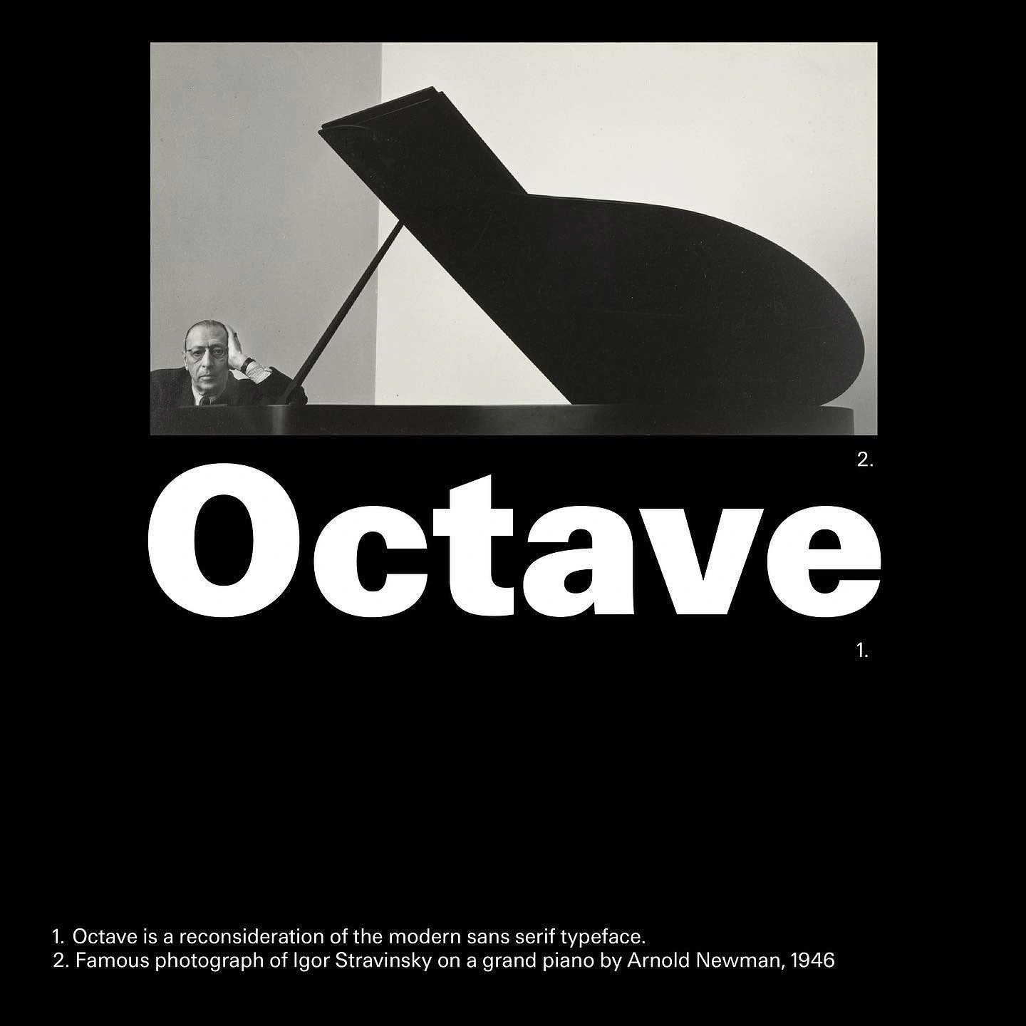 Photo shared by Sharp Type Co on October 11, 2022 tagging @jfinks, and @sharp_type. May be a black-and-white image of 1 person and text that says 'Octave 1. Octave sa reconsideration the moder sans serif typeface. 2. Famoushotohgr photographo Igor Stravin