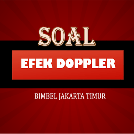 Soal Efek Doppler