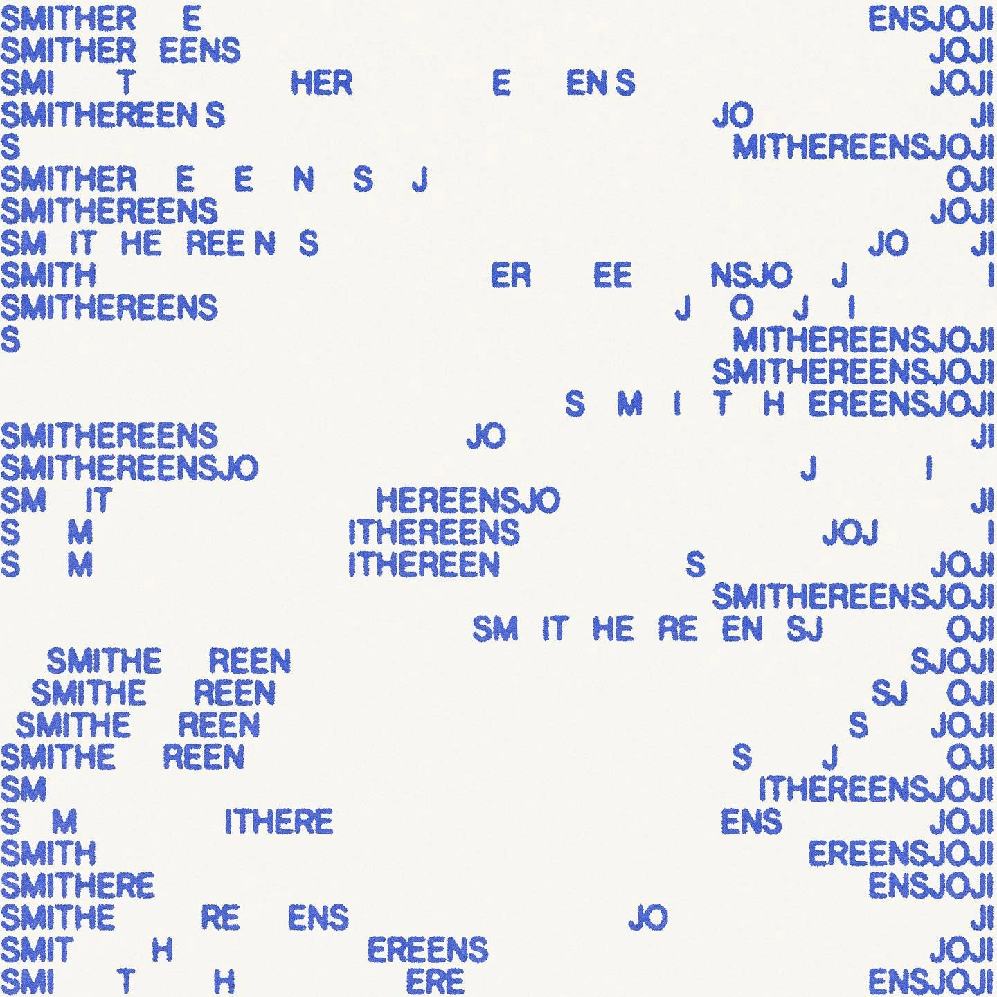 Photo by Salome Frenzel | graphic design on March 29, 2023. May be a graphic of ‎map, crossword puzzle, poster and ‎text that says '‎SMITHER E SMITHER EENS SMI T SMITHEREEN HER E ENS N ENSJOJI JOJI JOJI S SMITHER E SMITHEREENS SM IT He REE N S SMITH SMITH