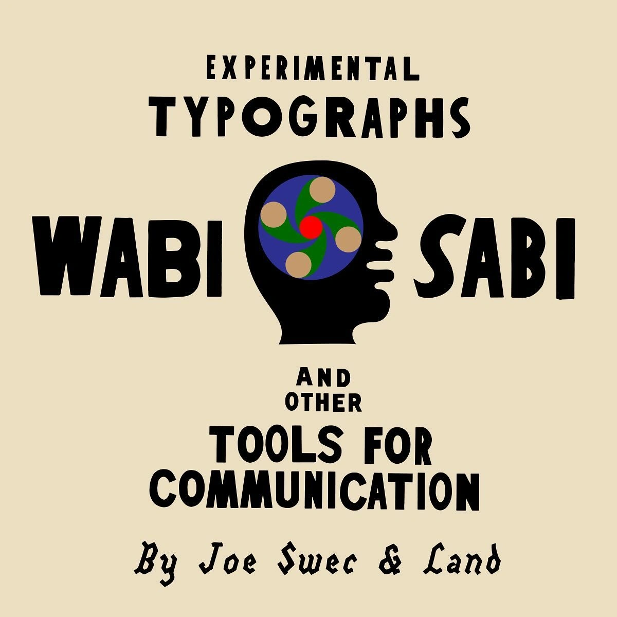 Photo shared by LAND on May 23, 2024 tagging @wabi_sabi_type_shop. May be a graphic of book, magazine, poster and text that says 'EXPERIMENTAL TYPOGRAPHS WABI SABI AND OTHER TOOLS FOR COMMUNICATION By Joe $wec & Land'.