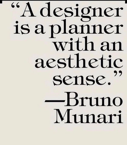 Photo by CLASSIQUES on December 27, 2021. May be an image of text that says '"A designer is a planner with an aesthetic sense. -Bruno Munari'.