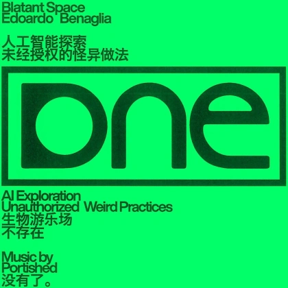 Photo by Edoardo Benaglia on February 13, 2024. May be a graphic of poster and text that says 'Blatant Space Edoardo Benaglia 人工智能探索 未经授权的怪异做法 one AI Exploration Unauthorized Weird WeirdPractices 生物游乐场 不存在 Musicby. Portished 没有了。'.