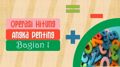 Operasi Hitung Angka Penting Bagian 1